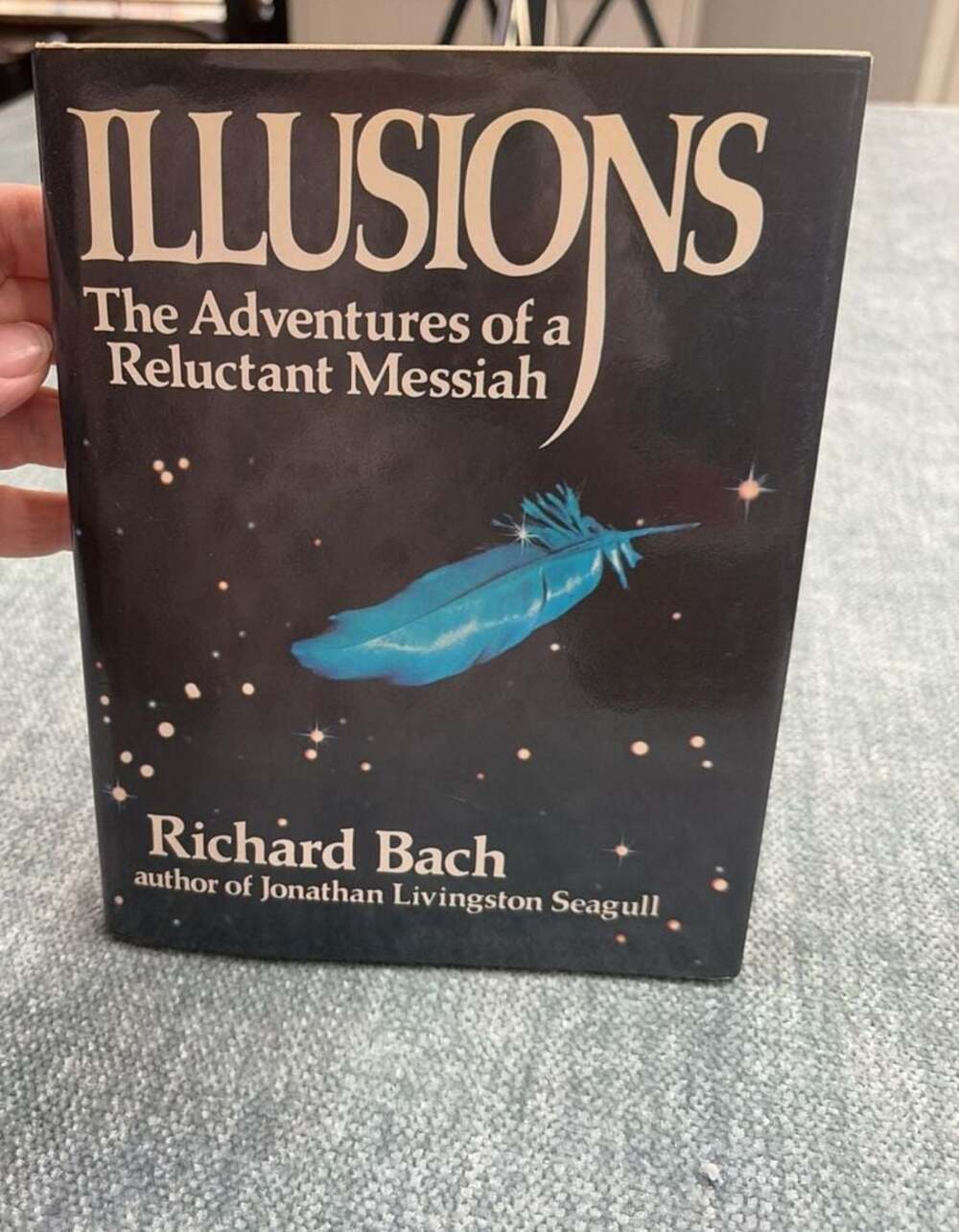 Illusions: The Adventures of a Reluctant Messiah by Richard Bach 1980 Hardcover